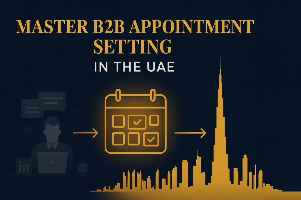 Master B2B Appointment Setting in the&nbsp;UAE